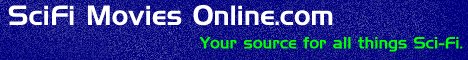 SciFi Movies Online.com "Your source for all things Sci-Fi."